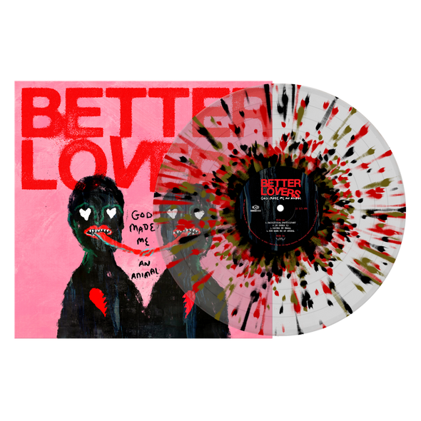 Better Lovers God Made Me An Animal vinyl